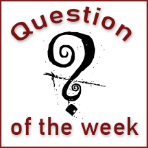 Question of the Week 09-14-15